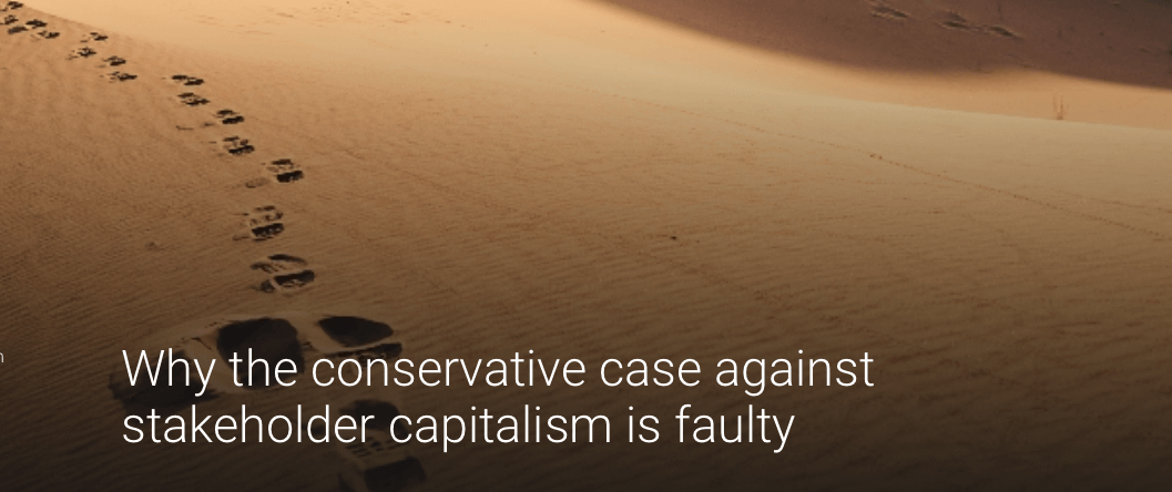 “Why the conservative case against stakeholder capitalism is faulty ...